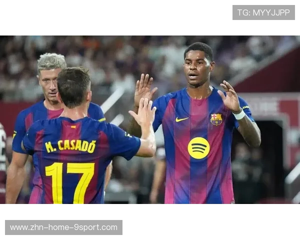 巴萨计划买断拉什福德！新星发光点燃诺坎普，追梦之路再进一阶